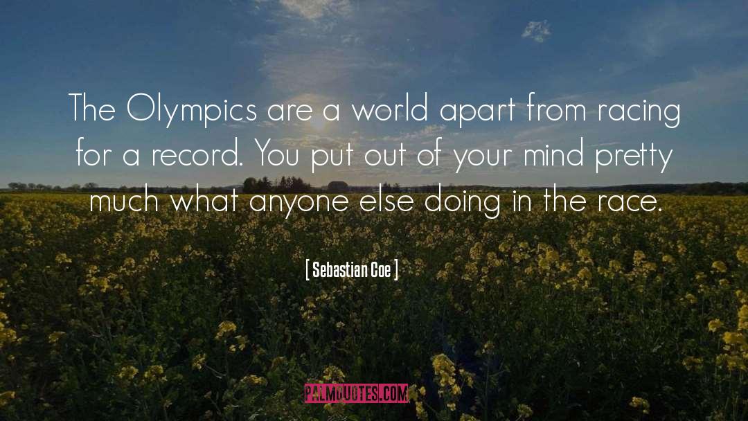 Sebastian Coe Quotes: The Olympics are a world