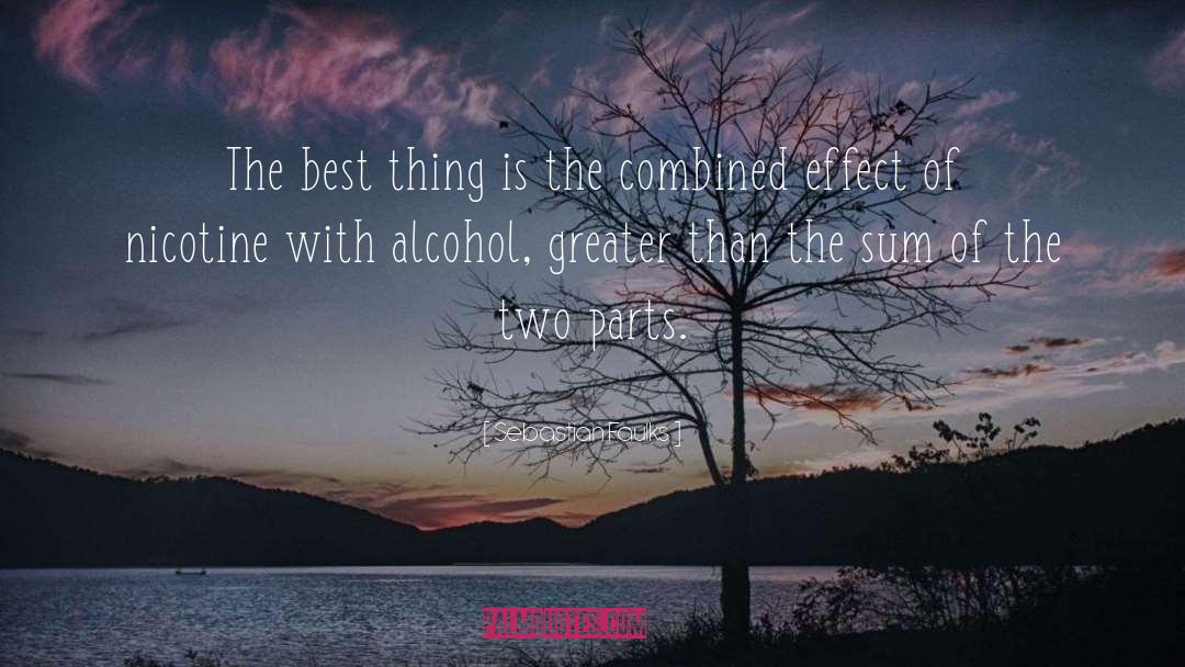 Sebastian Faulks Quotes: The best thing is the