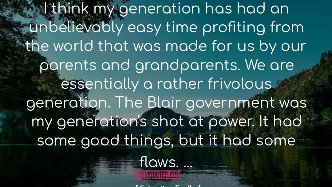 Sebastian Faulks Quotes: I think my generation has