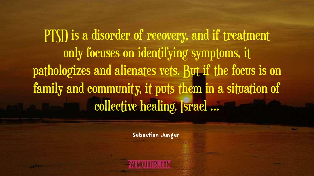 Sebastian Junger Quotes: PTSD is a disorder of