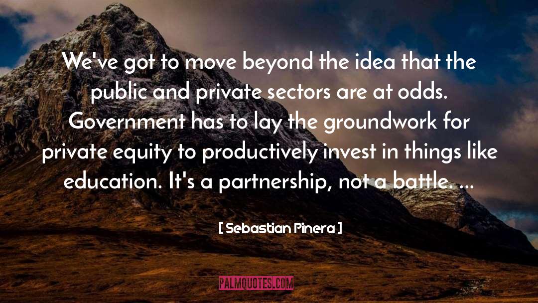 Sebastian Pinera Quotes: We've got to move beyond