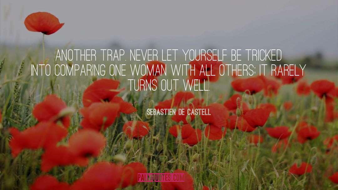 Sebastien De Castell Quotes: Another trap. Never let yourself