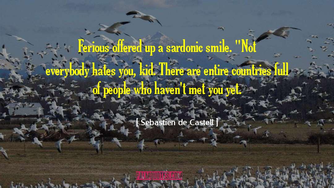 Sebastien De Castell Quotes: Ferious offered up a sardonic