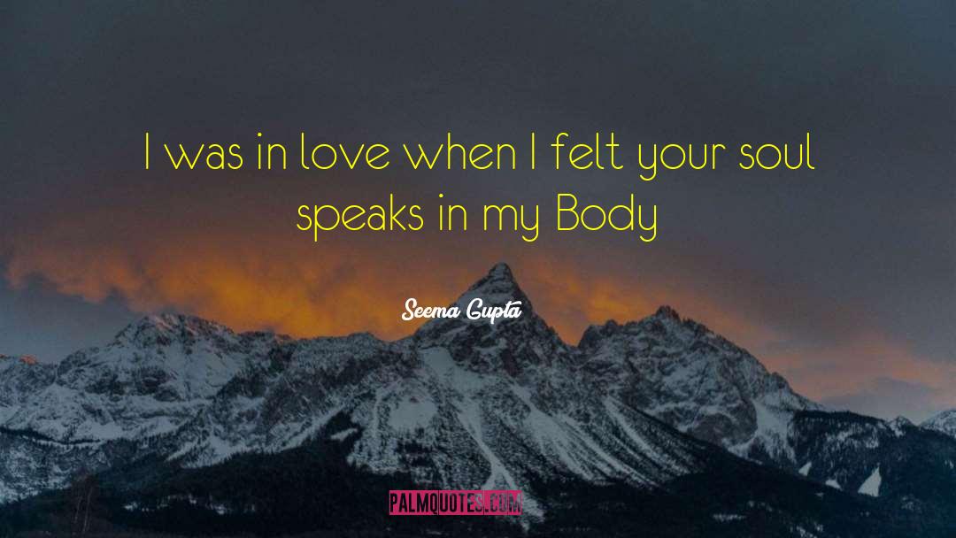 Seema Gupta Quotes: I was in love when