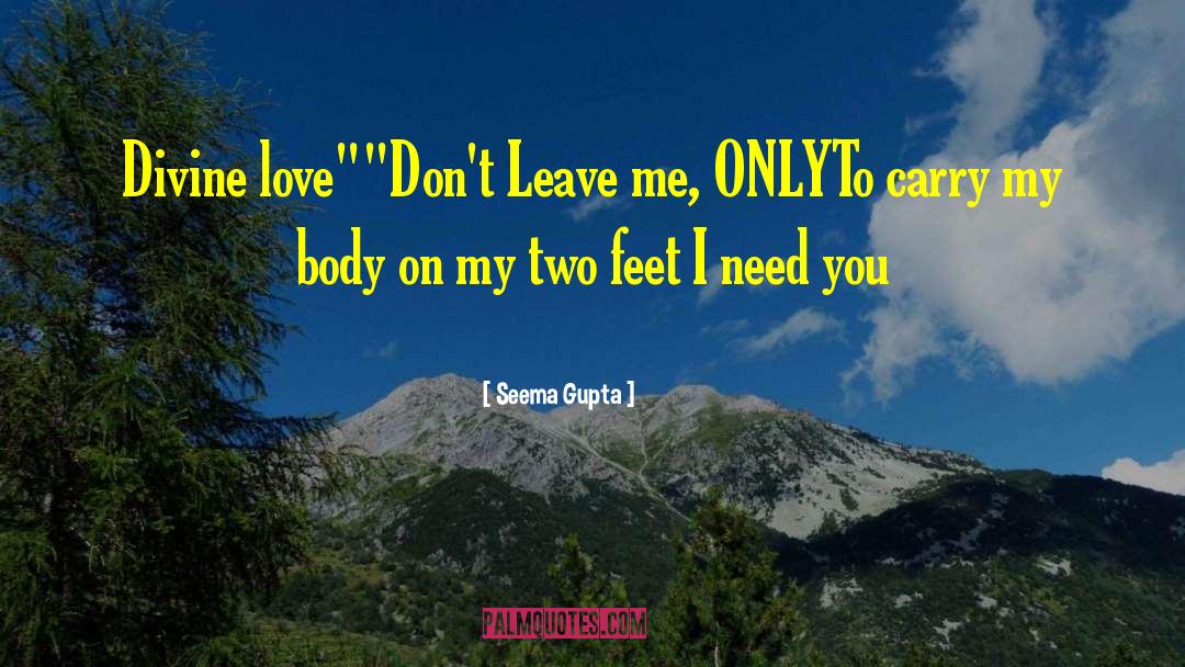 Seema Gupta Quotes: Divine love