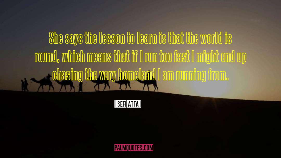 Sefi Atta Quotes: She says the lesson to