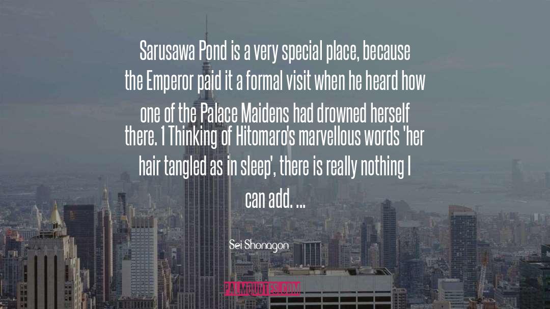Sei Shonagon Quotes: Sarusawa Pond is a very