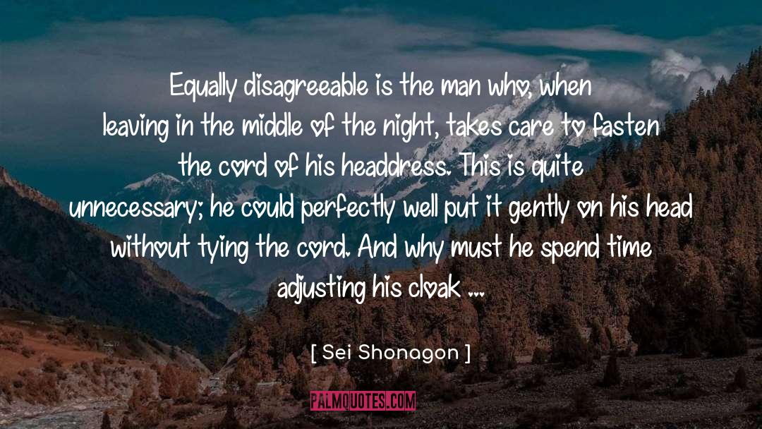 Sei Shonagon Quotes: Equally disagreeable is the man