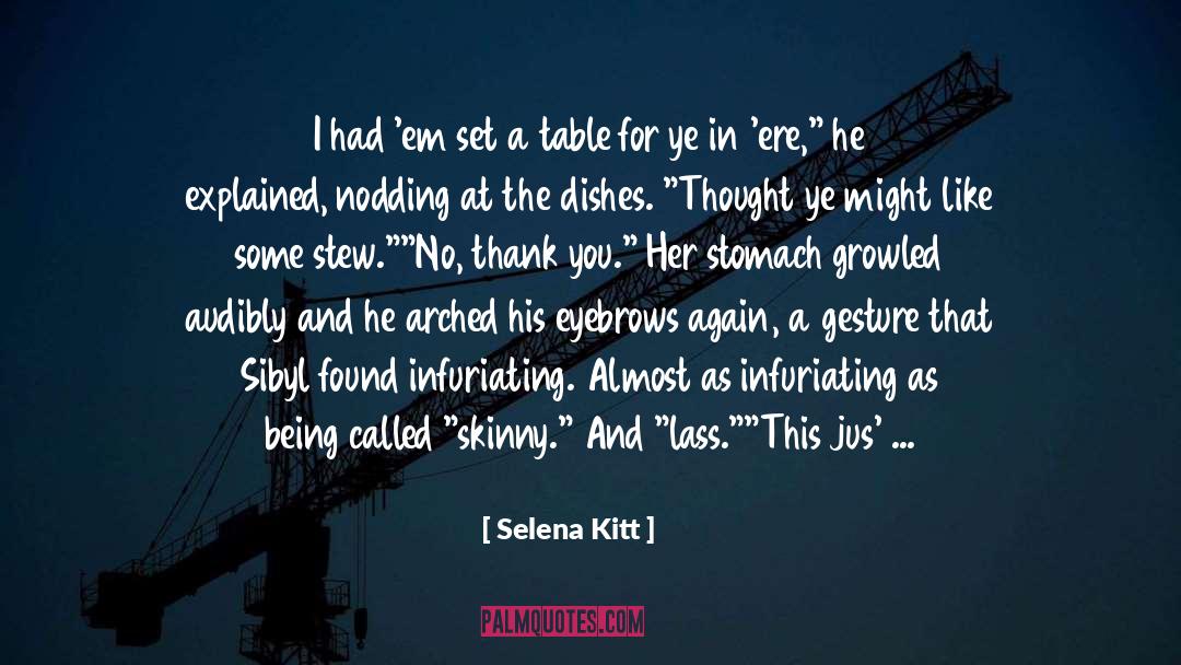 Selena Kitt Quotes: I had 'em set a