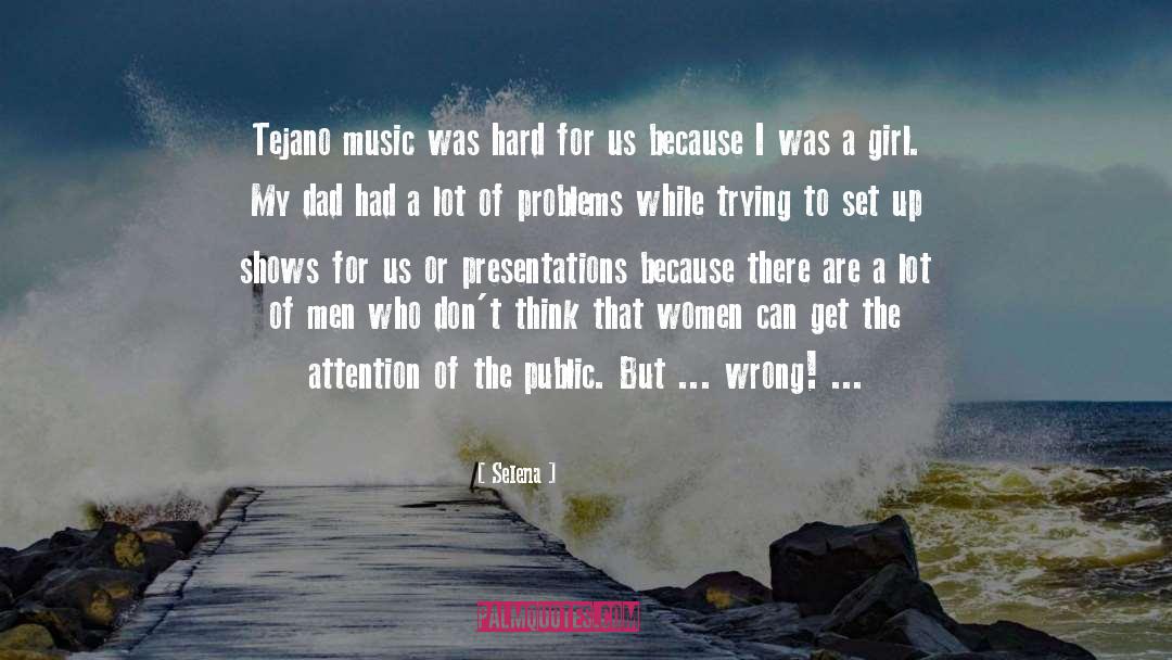 Selena Quotes: Tejano music was hard for