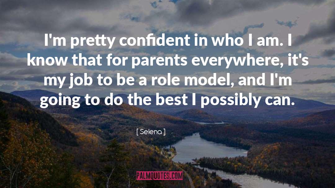 Selena Quotes: I'm pretty confident in who