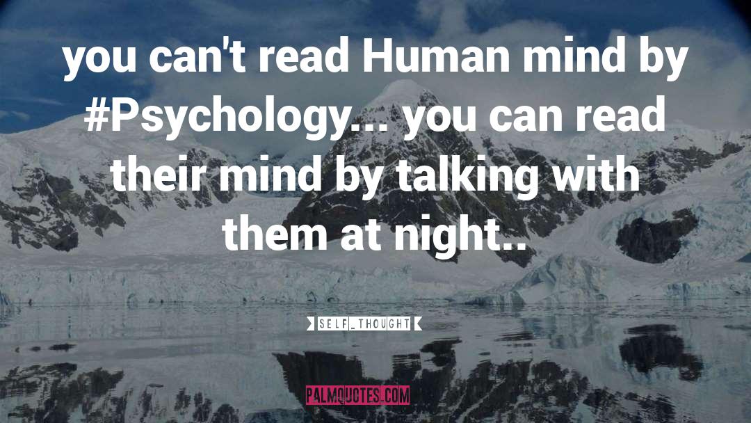 Self_Thought Quotes: you can't read Human mind