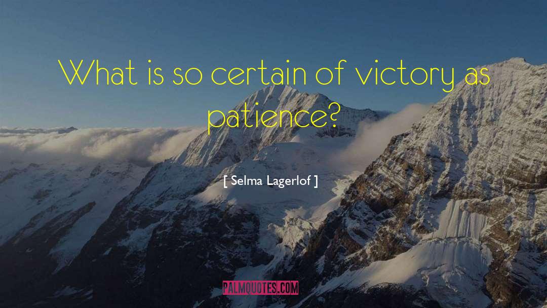 Selma Lagerlof Quotes: What is so certain of