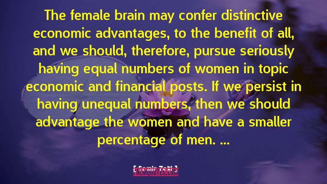 Semir Zeki Quotes: The female brain may confer