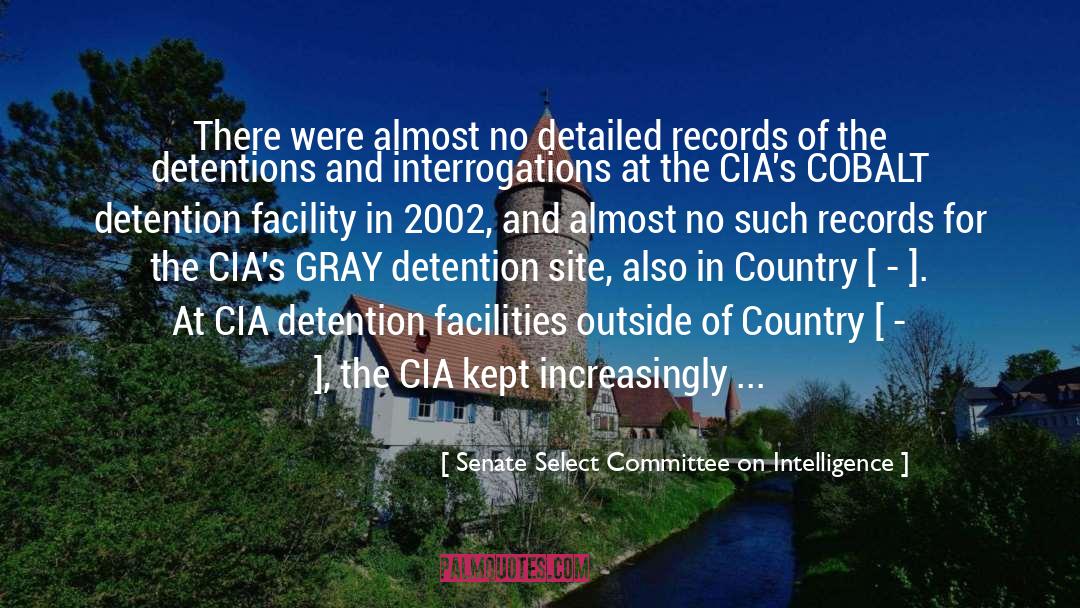 Senate Select Committee On Intelligence Quotes: There were almost no detailed