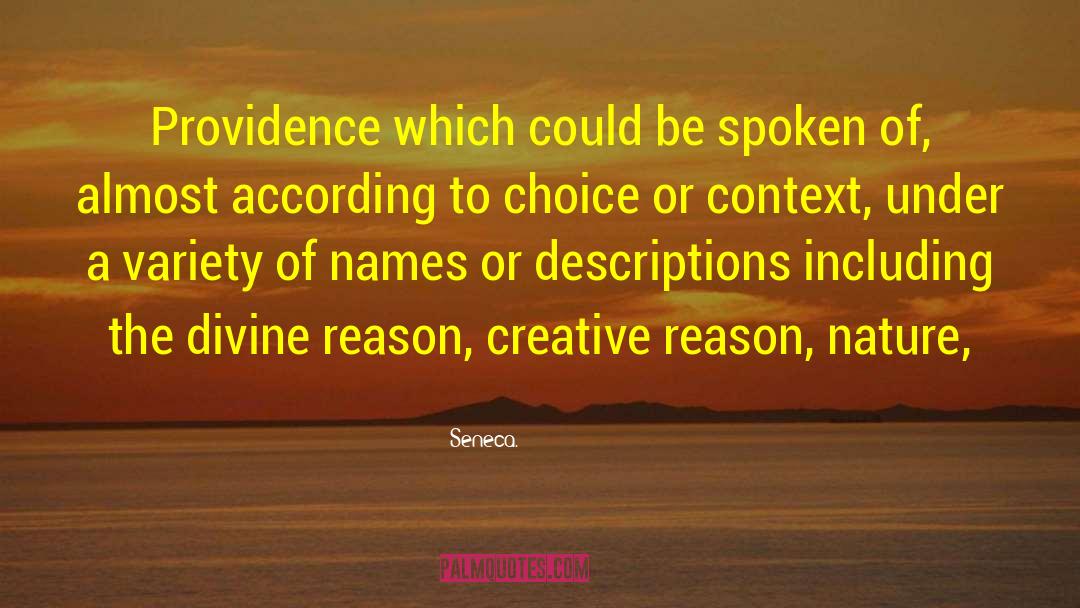 Seneca. Quotes: Providence which could be spoken