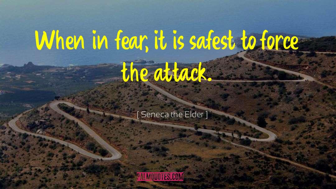 Seneca The Elder Quotes: When in fear, it is