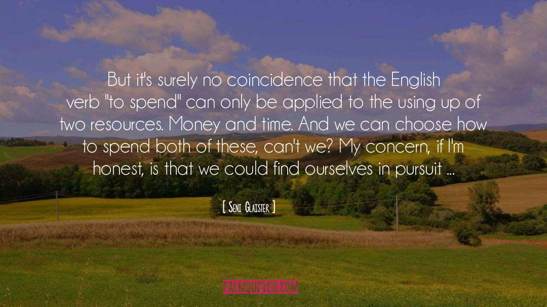 Seni Glaister Quotes: But it's surely no coincidence