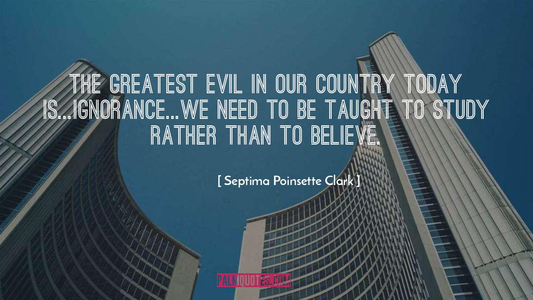 Septima Poinsette Clark Quotes: The greatest evil in our