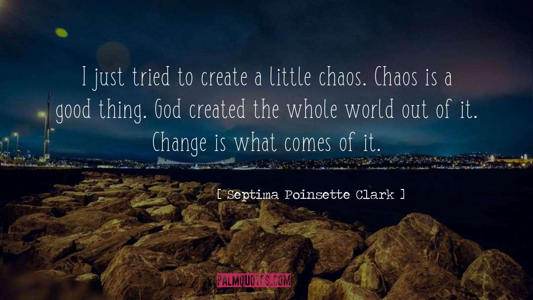 Septima Poinsette Clark Quotes: I just tried to create