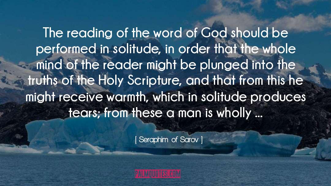 Seraphim Of Sarov Quotes: The reading of the word
