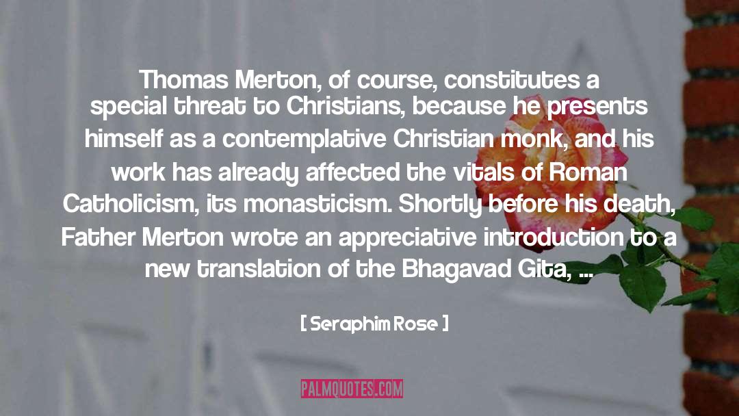Seraphim Rose Quotes: Thomas Merton, of course, constitutes