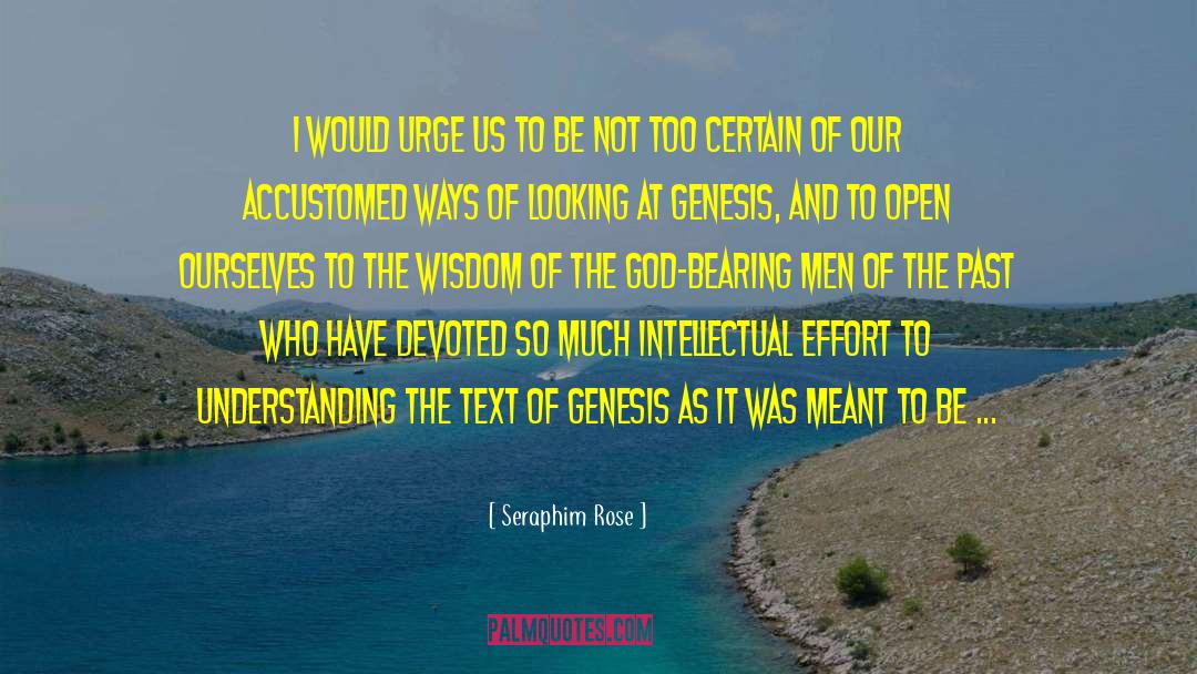 Seraphim Rose Quotes: I would urge us to