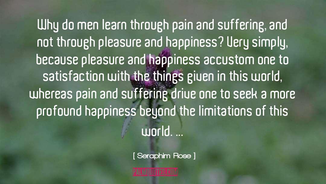 Seraphim Rose Quotes: Why do men learn through