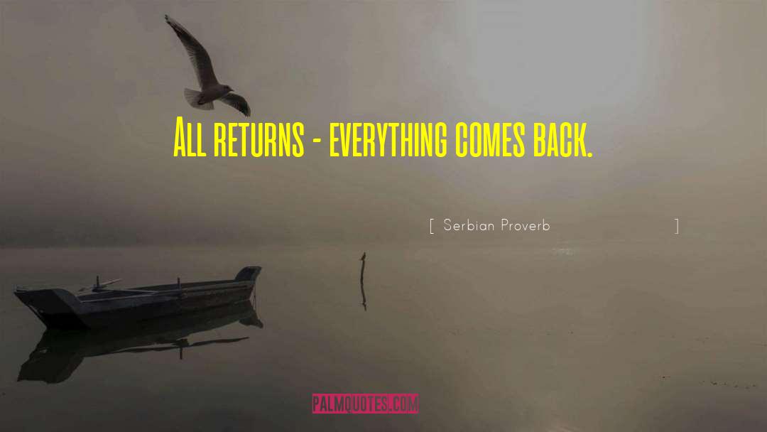 Serbian Proverb Quotes: All returns – everything comes