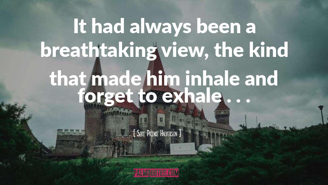 Sere Prince Halverson Quotes: It had always been a