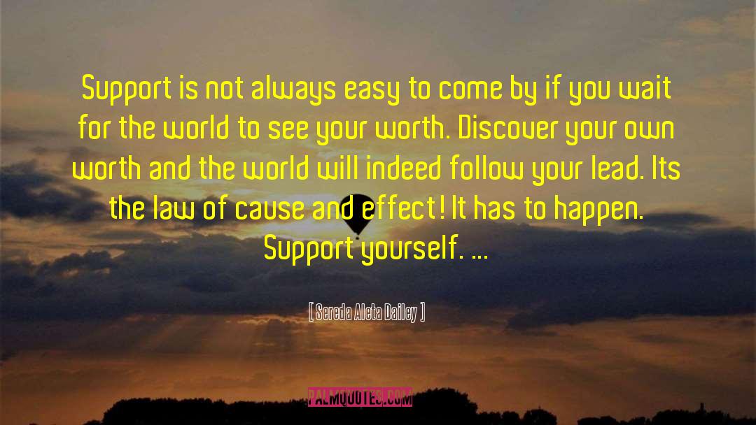 Sereda Aleta Dailey Quotes: Support is not always easy