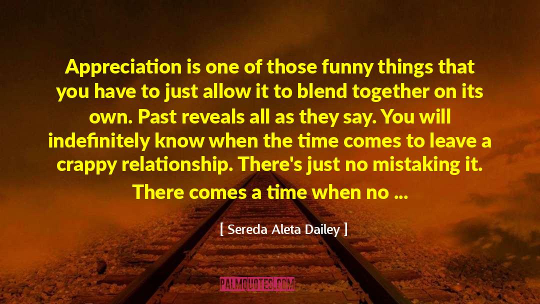 Sereda Aleta Dailey Quotes: Appreciation is one of those