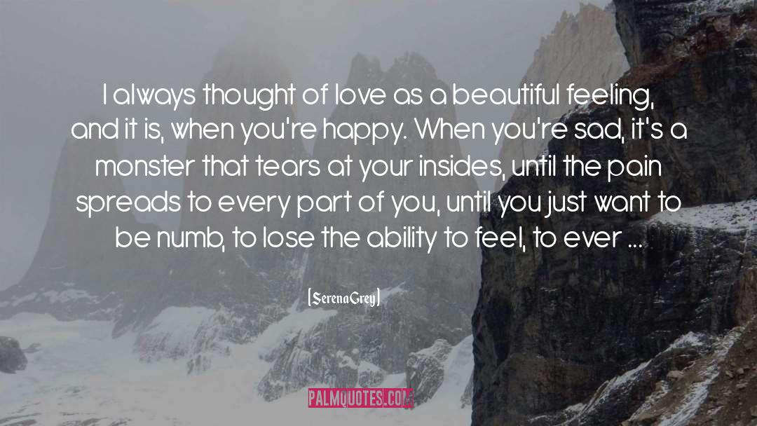 Serena Grey Quotes: I always thought of love