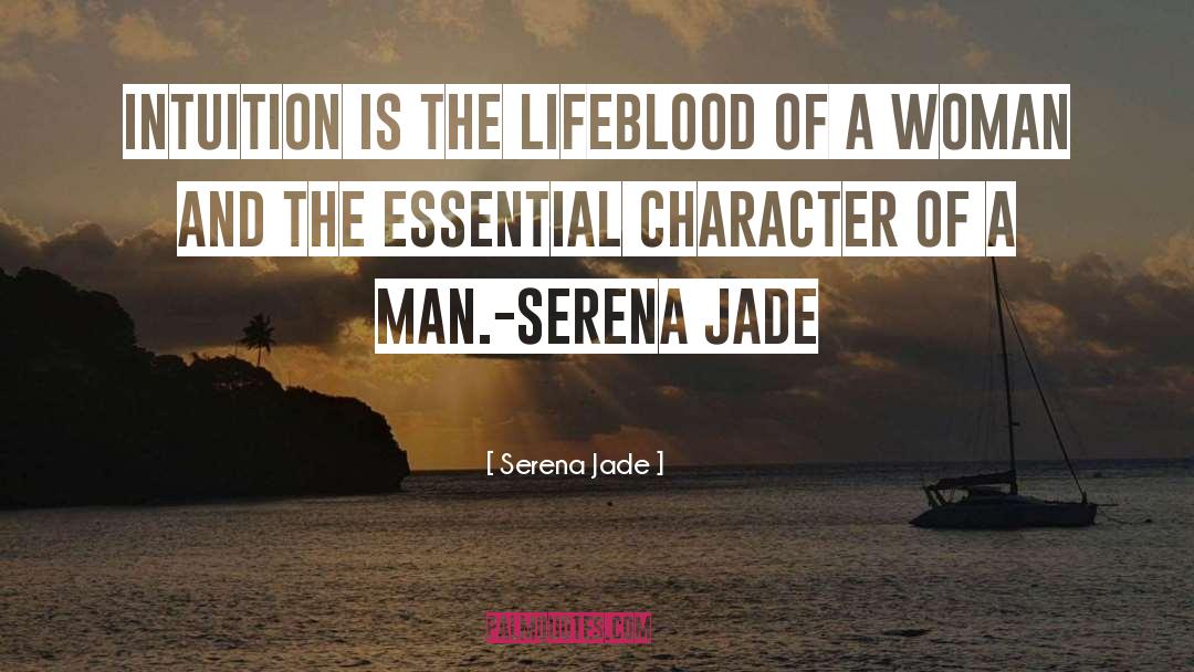 Serena Jade Quotes: Intuition is the lifeblood of