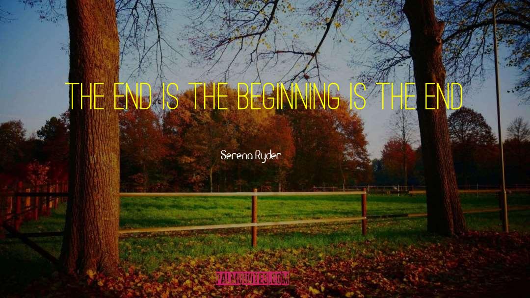 Serena Ryder Quotes: The End is the Beginning