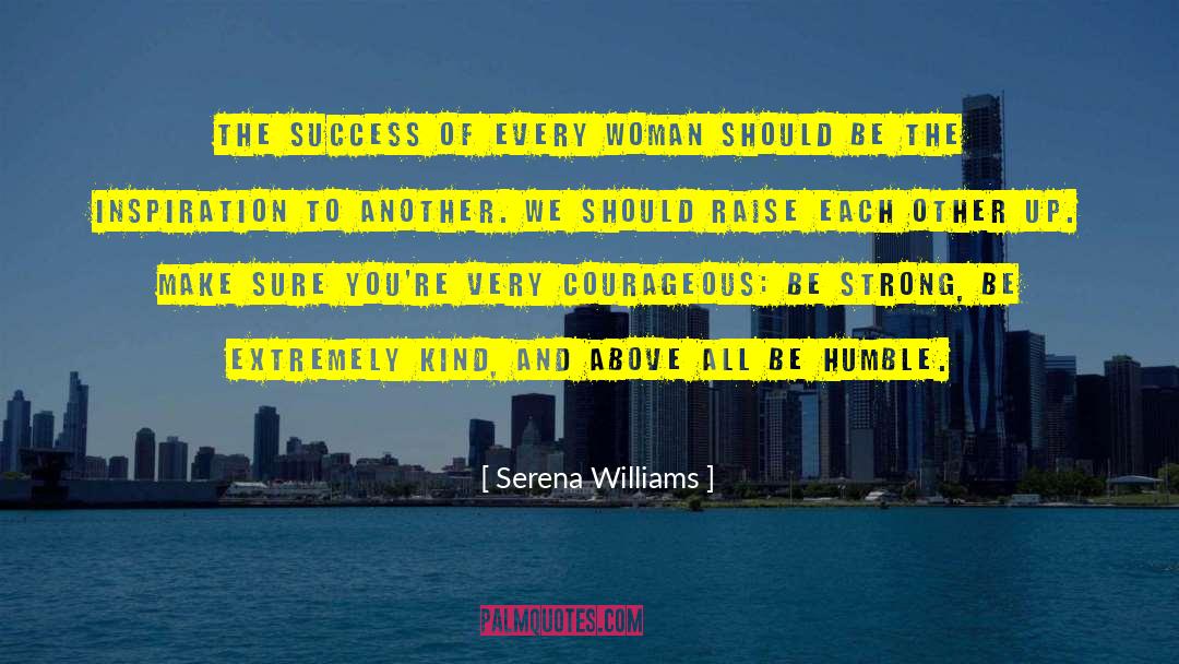 Serena Williams Quotes: The success of every woman