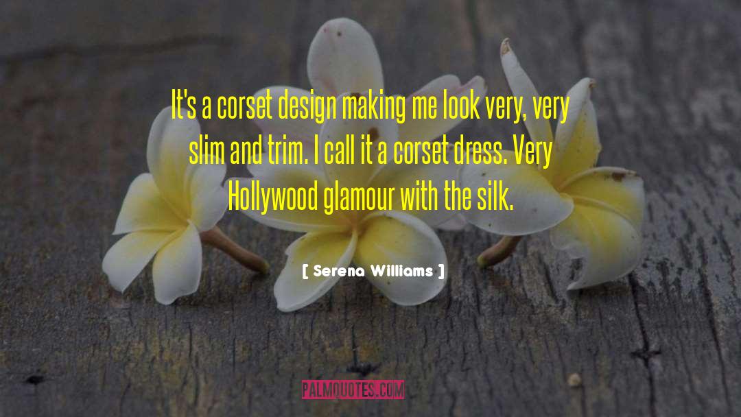 Serena Williams Quotes: It's a corset design making