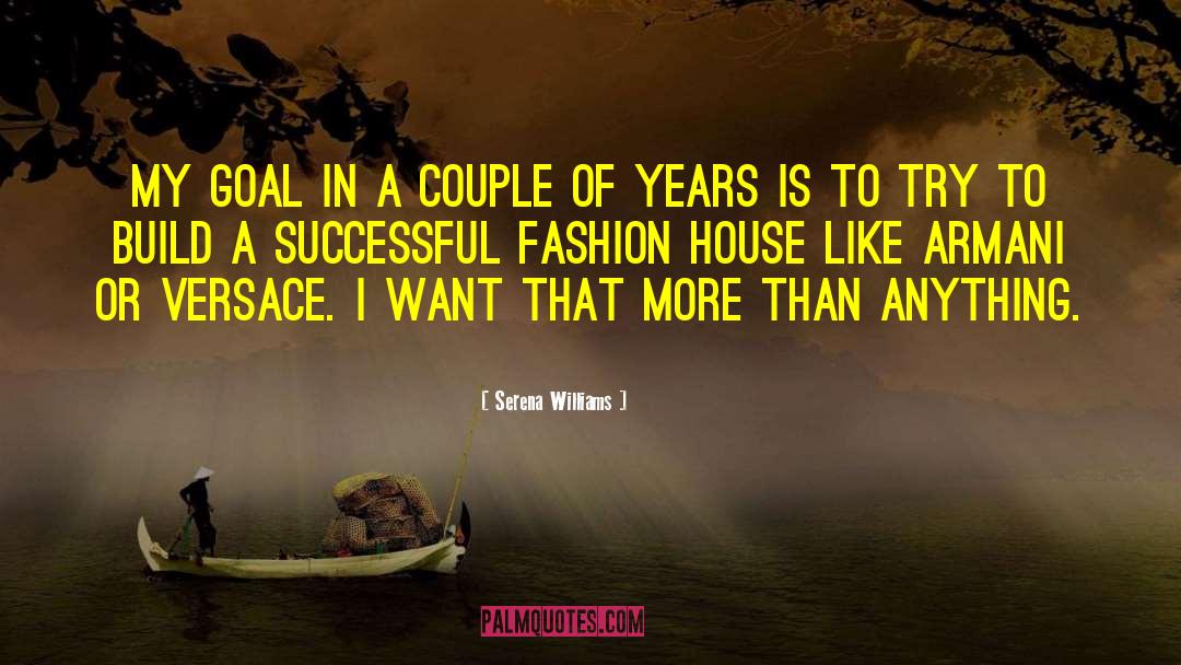 Serena Williams Quotes: My goal in a couple