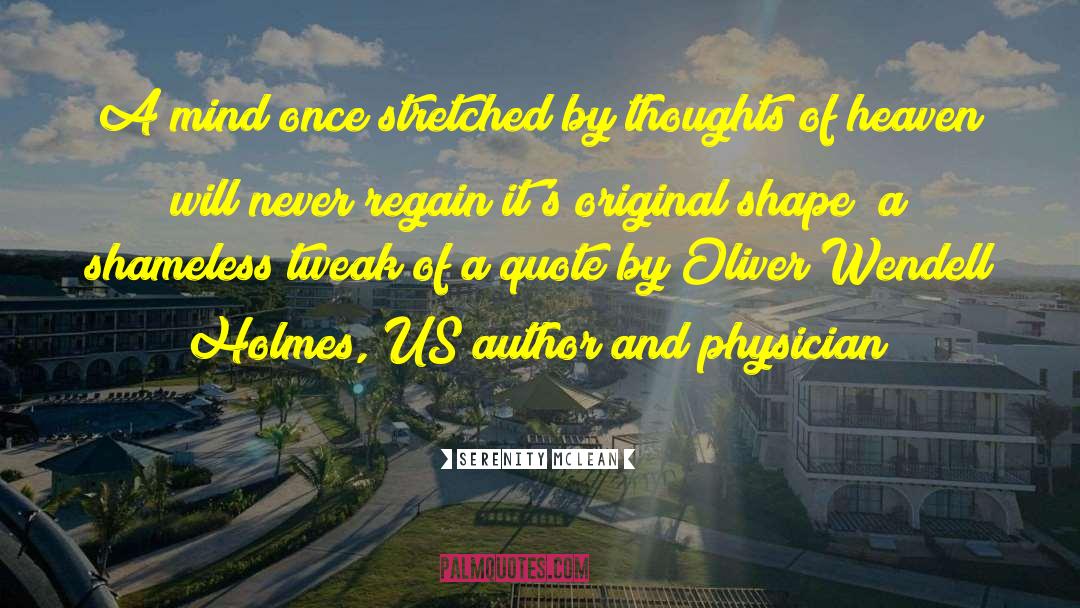 Serenity McLean Quotes: A mind once stretched by