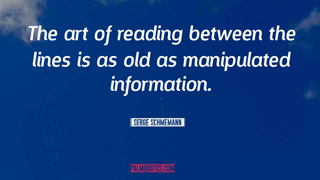 Serge Schmemann Quotes: The art of reading between