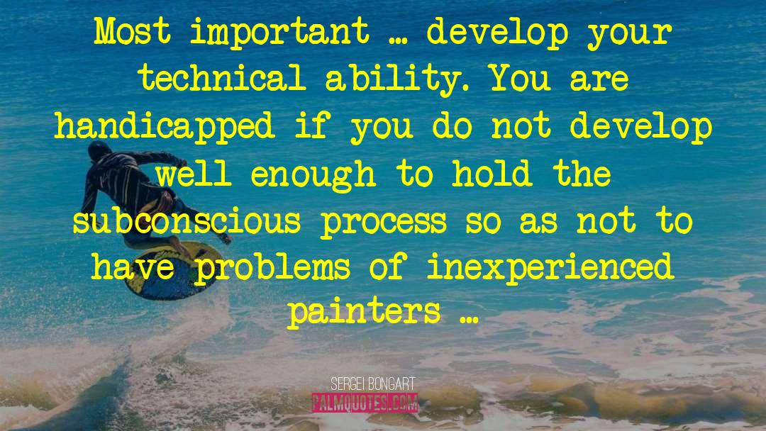 Sergei Bongart Quotes: Most important ... develop your