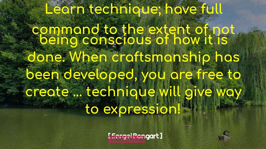 Sergei Bongart Quotes: Learn technique; have full command