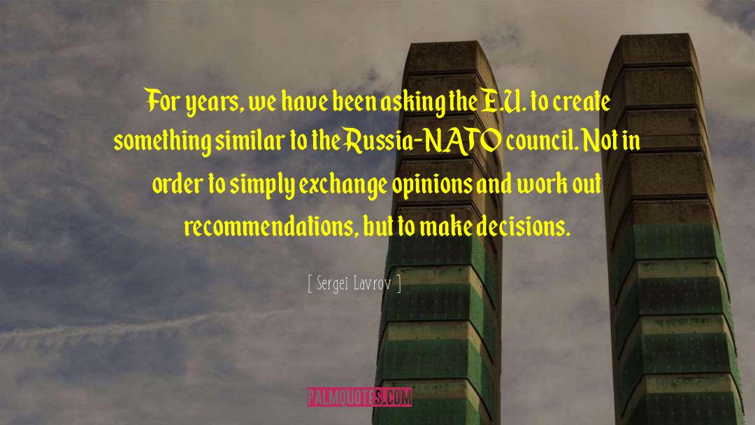 Sergei Lavrov Quotes: For years, we have been