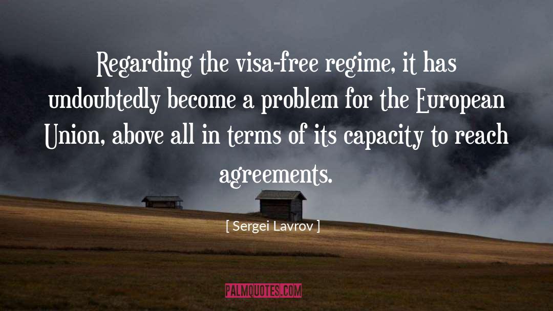 Sergei Lavrov Quotes: Regarding the visa-free regime, it