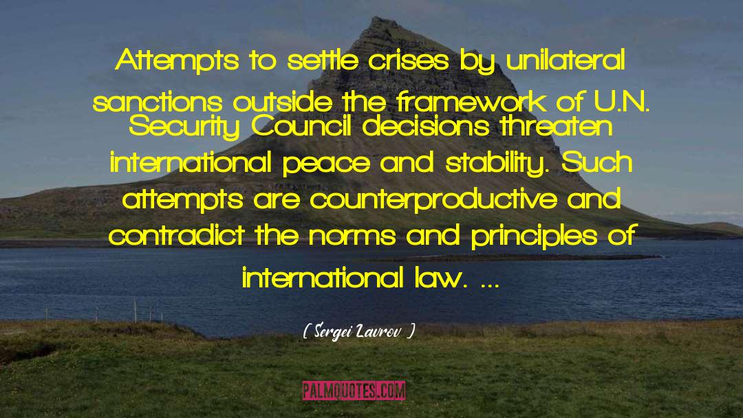 Sergei Lavrov Quotes: Attempts to settle crises by