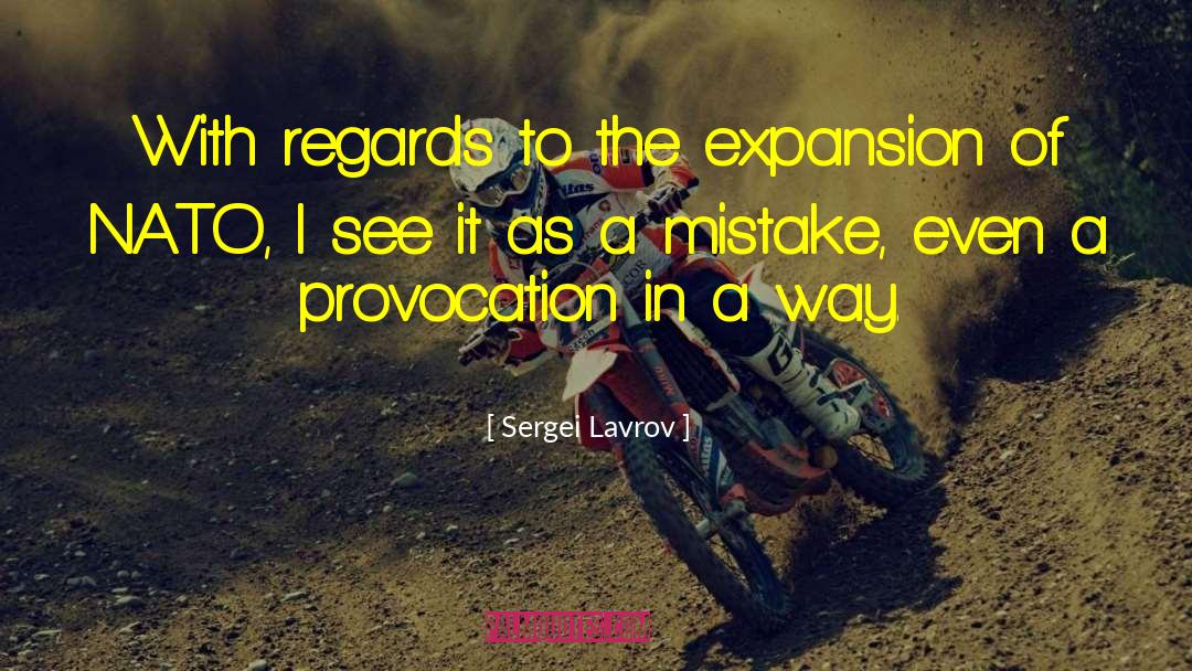 Sergei Lavrov Quotes: With regards to the expansion