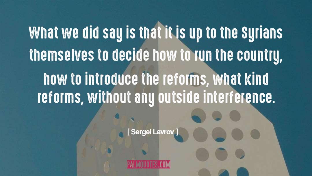 Sergei Lavrov Quotes: What we did say is