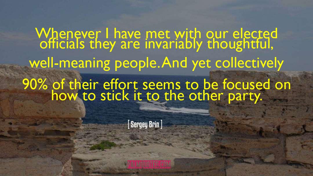 Sergey Brin Quotes: Whenever I have met with