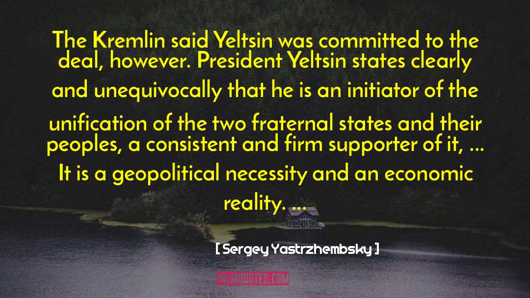 Sergey Yastrzhembsky Quotes: The Kremlin said Yeltsin was