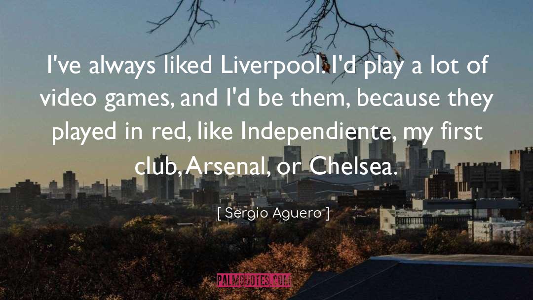 Sergio Aguero Quotes: I've always liked Liverpool. I'd